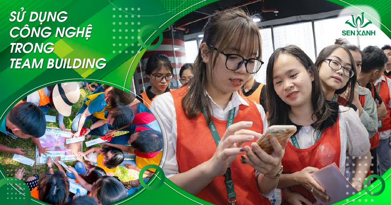 Công nghệ trong team building