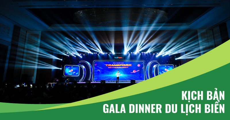 kịch bản gala dinner du lịch biển