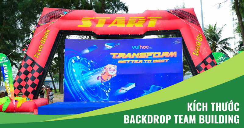 kích thước backdrop team building
